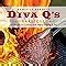 Read Online Diva Qs Barbecue 195 Recipes For Cooking With Family Friends Fire 