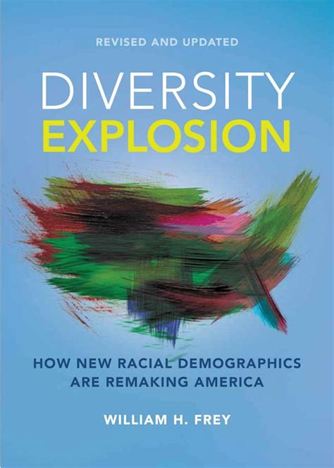 diversity explosion how new racial demographics a