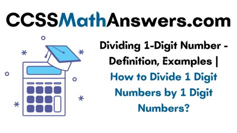 Dividing 1 Digit Number Definition Examples How To Dividing By One Digit Numbers - Dividing By One Digit Numbers