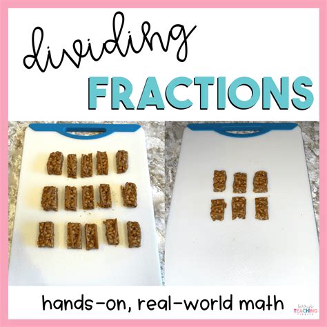 Dividing Fractions Hands On Real World Examples Division Of Fractions Activities - Division Of Fractions Activities