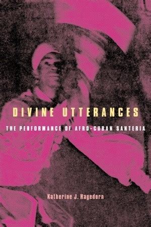 Divine Utterances The Performance Of Afro Cuban S