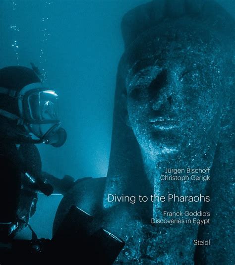Diving To The Pharaohs Franck Goddio S Discoverie