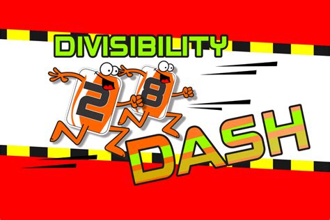 Divisibility Dash Division Dash - Division Dash