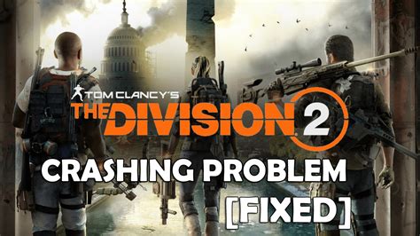 Division 2 Crashing 10 Simple Amp Working Fixes Division Simple - Division Simple