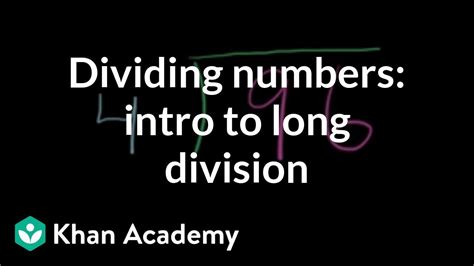 Division 4th Grade Math Khan Academy Dividing By One Digit Numbers - Dividing By One Digit Numbers