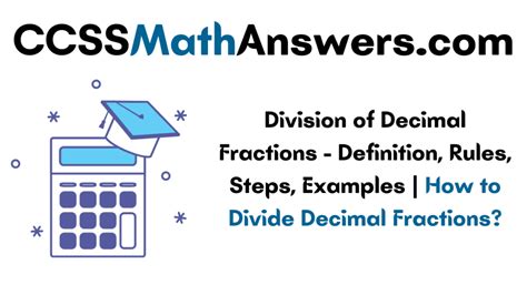 Division Of Decimal Fractions Ccss Math Answers Division Of Decimal Fractions - Division Of Decimal Fractions