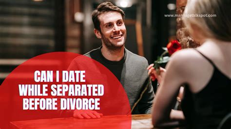 divorce dating while separated