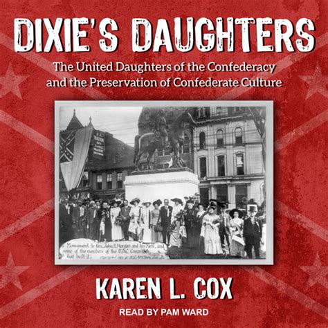 Read Dixies Daughters The United Daughters Of The Confederacy And The Preservation Of Confederate Culture New Perspectives On The History Of The South 