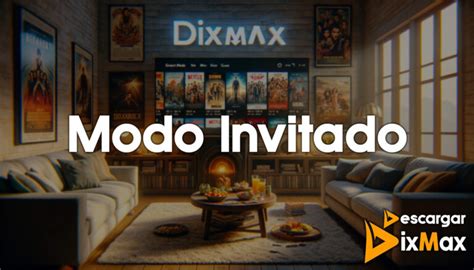 Dixmax Modo Invitado