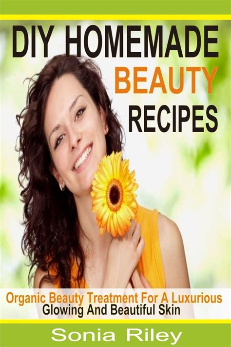 Read Diy Homemade Beauty Recipes By Sonia Riley 