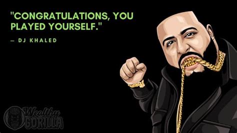 Dj Khaled Funny Quotes