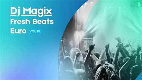 dj magix fresh beats euro vol 18