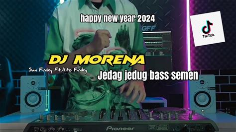 Dj Morena Remix Full Bass Dj Tahun Baru 2022