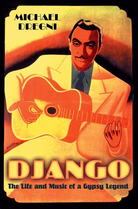 django the life and music of a gypsy legend