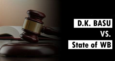 Dk Basu Vs State Of West Bengal