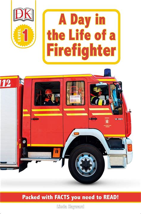 Read Dk Readers Jobs People Do A Day In A Life Of A Firefighter Level 1 Beginning To Read 