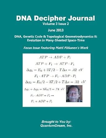 Dna Decipher Journal Volume 3 Issue 2 Dna Genetic Code Topological Geometrodynamics Ii Evolution In Many Sheeted Space Time