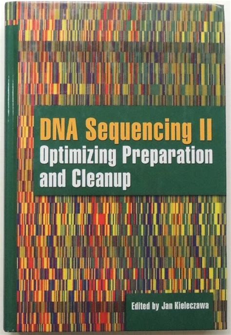 Dna Sequencing Ii Optimizing Preparation And Clean Up