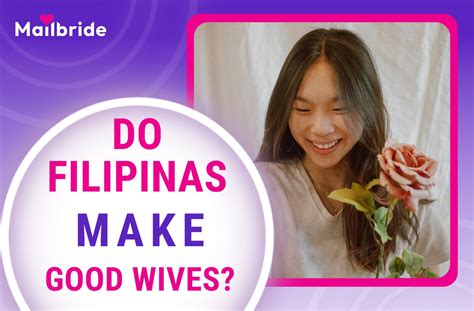 do filipinas make good wives