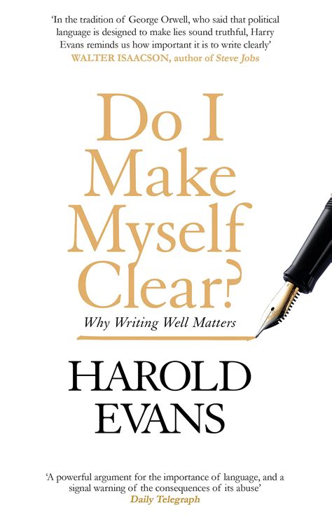 Do I Make Myself Clear Why Writing Well Matters E