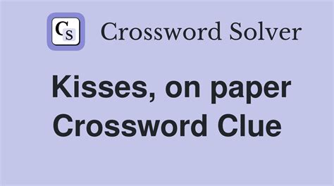 do kisses have a taste crossword clue