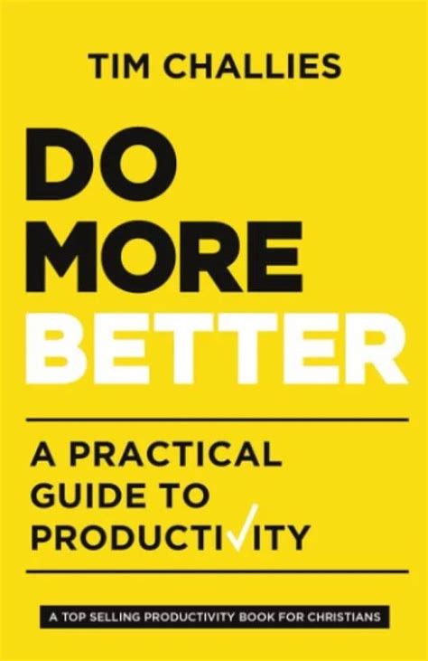 Do More Better: A Practical Guide To Productivity