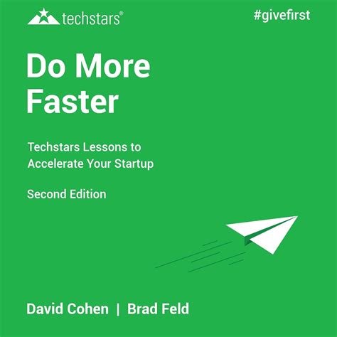 Do More Faster Techstars Lessons To Accelerate Your Startup