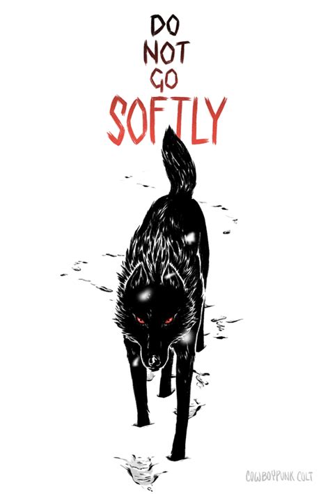 Do Not Go Softly Into That Good Night