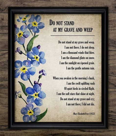 Do Not Stand At My Grave And Weep