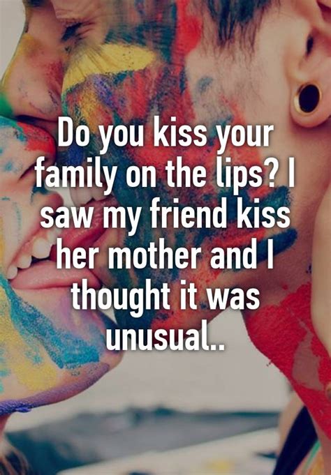 do you kiss family on the lips