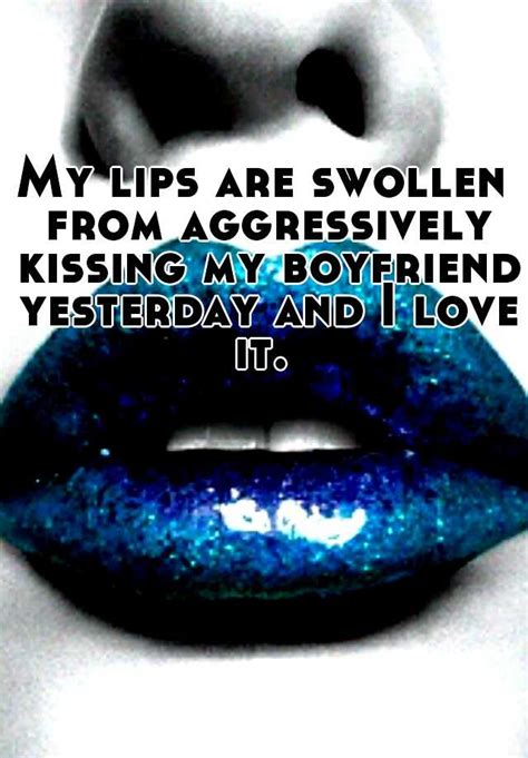 do your lips get swollen from kissing facebook