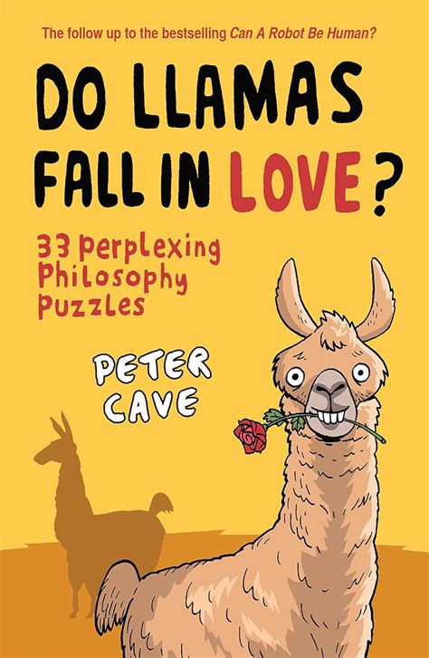 Read Do Llamas Fall In Love 33 Perplexing Philosophy Puzzles 