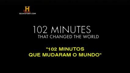 documentario 102 minutos que mudaram o mundo