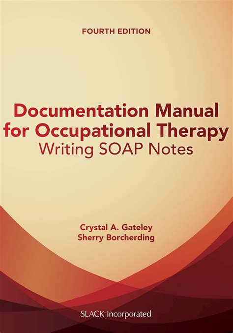 Documentation Manual For Occupational Therapy Writing Soap Notes