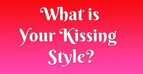 does kissing improve relationships quiz