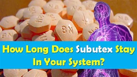 does subutex stay in your system