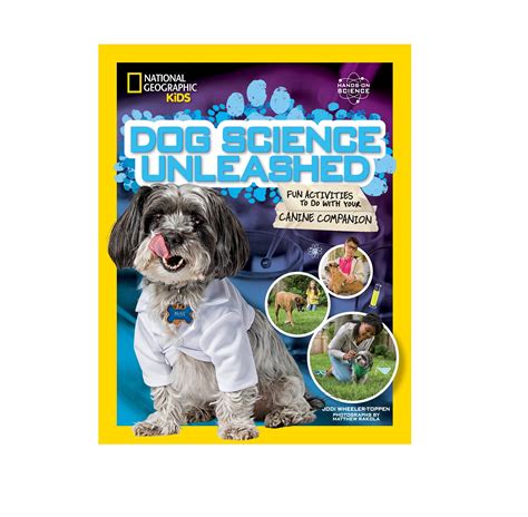 Dog Science Unleashed National Geographic Kids Dog Science Experiments - Dog Science Experiments