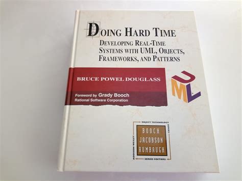Doing Hard Time Developing Real Time Systems With Uml Objects Frameworks And Patterns With Cd Rom