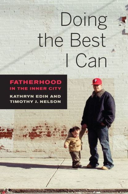 Read Online Doing The Best I Can Fatherhood In The Inner City 
