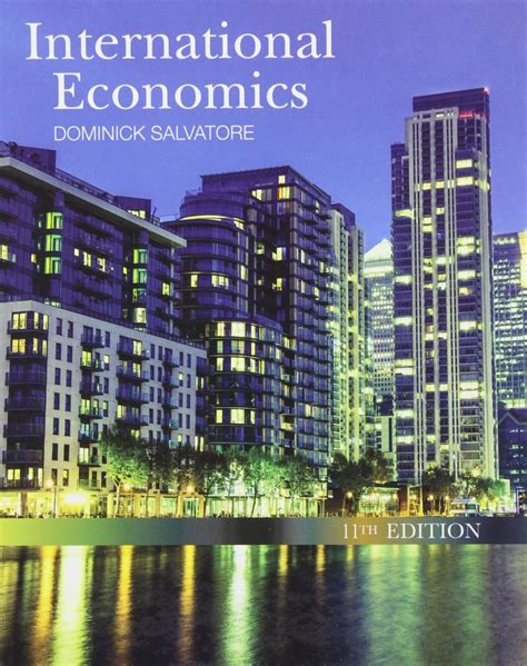 Read Dominick Salvatore International Economics 11Th Edition 