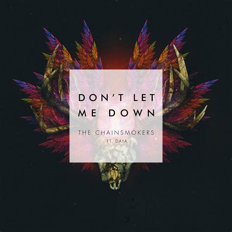 Don T Let Me Down Chainsmokers