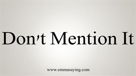 don t mention meaning
