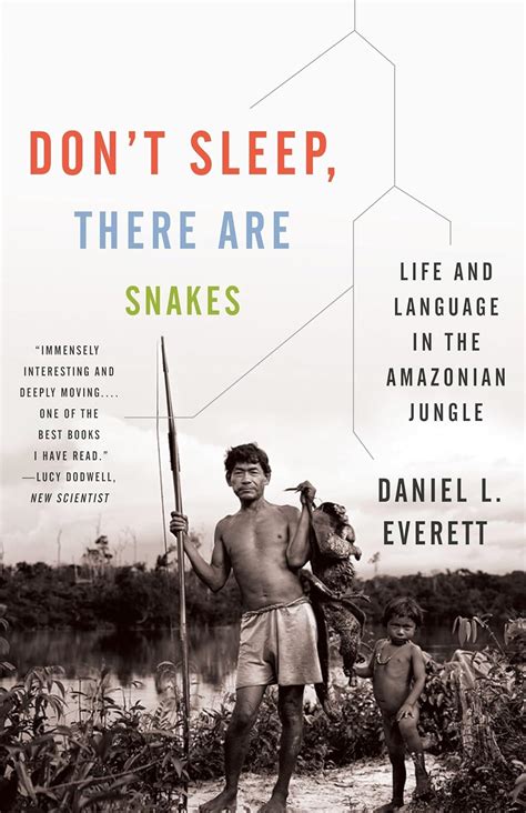 don t sleep there are snakes life and language in