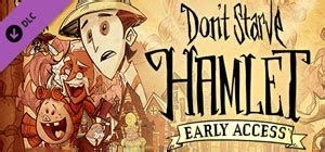 Don T Starve Hamlet Walkthrough