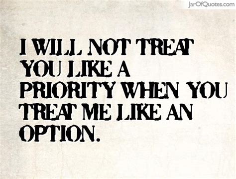 don t treat me like an option