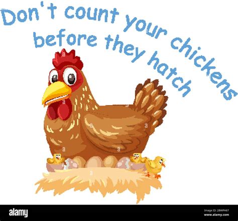 Don X27 T Count Your Chickens Before They Don T Count Your Eggs - Don T Count Your Eggs
