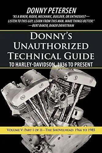 Donnys Unauthorized Technical Guide To Harley Davidson 1936 To Present