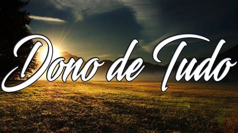 Dono De Tudo