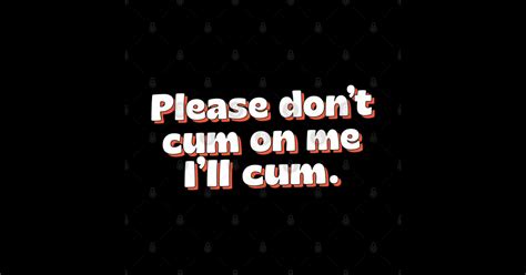 Dont Cum In Me Xxx