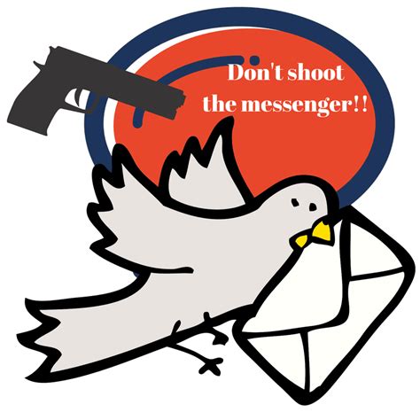 Don't Shoot The Messenger